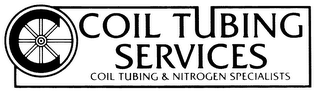 COIL TUBING SERVICES COIL TUBING & NITROGEN SPECIALISTS