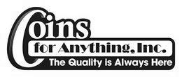 COINS FOR ANYTHING, INC. THE QUALITY IS ALWAYS HERE logo