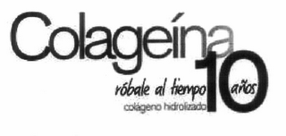 COLAGEÍNA RÓBALE AL TIEMPO 10 AÑOS COLÁGENO HIDROLIZADO logo