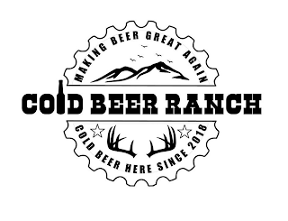 COLD BEER RANCH MAKING BEER GREAT AGAINCOLD BEER HERE SINCE 2018 logo