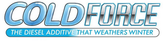 COLD FORCE THE DIESEL ADDITIVE THAT WEATHERS WINTER logo