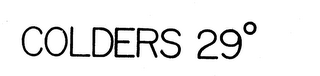 COLDERS 29