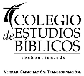 COLEGIO DE ESTUDIOS BÍBLICOS CBSHOUSTON.EDU VERDAD. CAPACITACIÓN. TRANSFORMACIÓN. logo