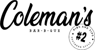 COLEMAN'S BAR-B-QUE #2 RIBS AND TIPS SOUTHERN STYLE logo
