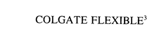 COLGATE FLEXIBLE 3