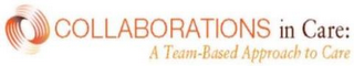 COLLABORATIONS IN CARE: A TEAM-BASED APPROACH TO CARE logo