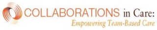 COLLABORATIONS IN CARE: EMPOWERING TEAM-BASED CARE logo