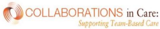 COLLABORATIONS IN CARE: SUPPORTING TEAM-BASED CARE logo