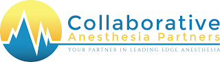 COLLABORATIVE ANESTHESIA PARTNERS YOUR PARTNER IN LEADING EDGE ANESTHESIA logo