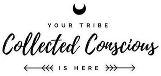 COLLECTED CONSCIOUS YOUR TRIBE IS HERE logo