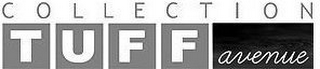 COLLECTION TUFF AVENUE logo