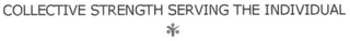 COLLECTIVE STRENGTH SERVING THE INDIVIDUAL logo