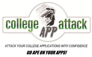 COLLEGE APP ATTACK ATTACK YOUR COLLEGE APPLICATIONS WITH CONFIDENCE GO APE ON YOUR APPS! logo