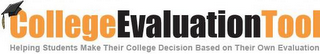 COLLEGE EVALUATION TOOL HELPING STUDENTS MAKE THEIR COLLEGE DECISION BASED ON THEIR OWN EVALUATION logo