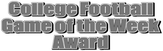 COLLEGE FOOTBALL GAME OF THE WEEK AWARD logo