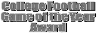 COLLEGE FOOTBALL GAME OF THE YEAR AWARD logo