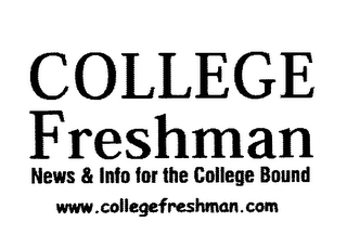 COLLEGE FRESHMAN NEWS & INFO FOR THE COLLEGE BOUND WWW.COLLEGEFRESHMAN.COM logo