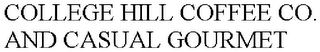 COLLEGE HILL COFFEE CO. AND CASUAL GOURMET logo