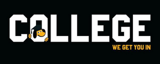 COLLEGE WE GET YOU IN logo
