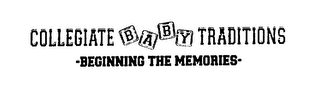 COLLEGIATE BABY TRADITIONS -BEGINNING THE MEMORIES- logo