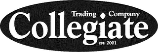 COLLEGIATE TRADING COMPANY EST. 2001 logo