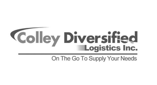 COLLEY DIVERSIFIED LOGISTICS INC. ON THE GO TO SUPPLY YOUR NEEDS logo