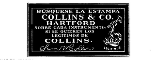COLLINS & CO. HARTFORD COLLINS BUSQUESE LA ESTAMPA SOVRE CADA INSTRUMENTO, SI SEQUIEREN LOS LEGITIMOS DE SAM W. COLLINS LEGITMUS logo