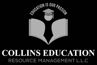 COLLINS EDUCATION RESOURCE MANAGEMENT L.L.C EDUCATION IS OUR PASSION logo
