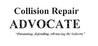 COLLISION REPAIR ADVOCATE "PROMOTING, DEFENDING, ADVANCING THE INDUSTRY" logo
