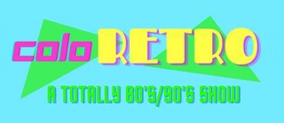 COLO RETRO A TOTALLY 80'S/90'S SHOW logo