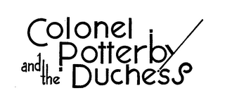 COLONEL POTTER BY AND THE DUCHESS logo