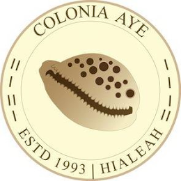 COLONIA AYE ESTD 1993 HIALEAH logo