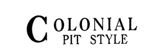 COLONIAL PIT STYLE logo