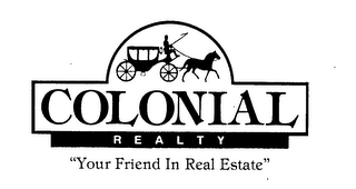 COLONIAL REALTY "YOUR FRIEND IN REAL ESTATE" logo
