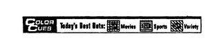 COLOR CUES TODAY'S BEST BETS: MOVIES SPORTS VARIETY logo