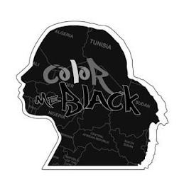 COLOR ME BLACK ALGERIA TUNISIA ALI GER SUDAN NIGERIA ROON CENTRAL AFRICAN REPUBLIC SOUTH SUDAN REPUBLIC OF logo
