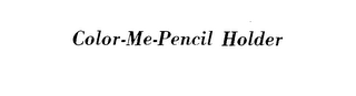 COLOR-ME-PENCIL HOLDER logo