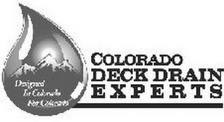 COLORADO DECK DRAIN EXPERTS DESIGNED IN COLORADO FOR COLORADO logo