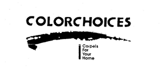 COLORCHOICES CARPETS FOR YOUR HOME logo