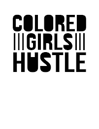 COLORED GIRLS HUSTLE logo