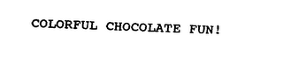 COLORFUL CHOCOLATE FUN! logo