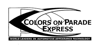 COLORS ON PARADE EXPRESS WORLD LEADERS IN AUTOMOTIVE APPEARANCE TECHNOLOGY logo