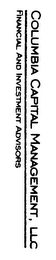 COLUMBIA CAPITAL MANAGEMENT, LLC FINANCIAL AND INVESTMENT ADVISORS logo