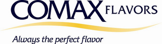 COMAX FLAVORS ALWAYS THE PERFECT FLAVOR logo