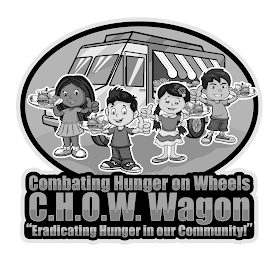 COMBATING HUNGER ON WHEELS C.H.O.W. WAGON "ERADICATING HUNGER IN OUR COMMUNITY!" logo