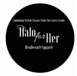 COMBINING STYLISH CLASSICS WITH THE LATEST TRENDS HALO FOR HER HEADWEAR & APPAREL logo