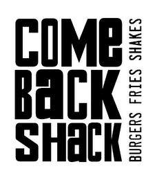COME BACK SHACK BURGERS FRIES SHAKES logo