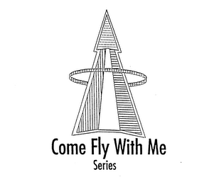 COME FLY WITH ME SERIES logo