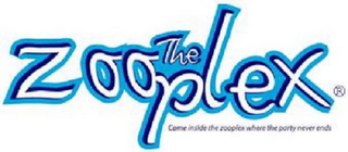 COME INSIDE THE ZOOPLEX WHERE THE PARTY NEVER ENDS logo