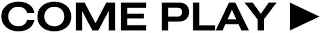 COME PLAY logo